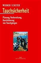 Werner Scheyer - Tauchsicherheit