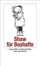 Bernard Shaw, George B. Shaw, George Bernard Shaw, Thoma Kluge, Thomas Kluge - Shaw für Boshafte