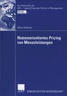 Anna Holzner - Nutzenorientiertes Pricing von Messeleistungen