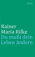 Rainer M. Rilke, Rainer Maria Rilke, Ulric Baer, Ulrich Baer - Du mußt Dein Leben ändern