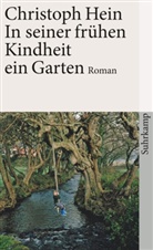 Christoph Hein - In seiner frühen Kindheit ein Garten