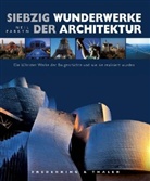 Neil Parkyn - Siebzig Wunderwerke der Architektur