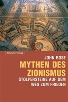 John Rose, Rosemarie Nünning - Mythen des Zionismus