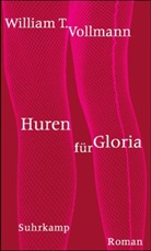 William T. Vollmann - Huren für Gloria