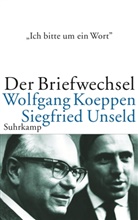 Wolfgan Koeppen, Wolfgang Koeppen, Siegfried Unseld, Alfre Estermann, Alfred Estermann, Alfred (Hrsg.) Estermann... - Briefwechsel
