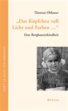 Günter Müller, Theresia Oblasser - »Das Köpfchen voll Licht und Farben ...«; .