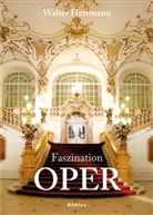 Walter Herrmann - Faszination Oper