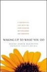 Diane Enshin Rizzetto, Diane Eshin Rizzetto - Waking Up to What You Do