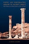 Claude Calame - Poetic and Performative Memory in Ancient Greece