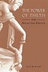 Laura Slatkin, Laura M. Slatkin - The Power of Thetis and Selected Essays