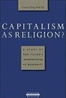 Francis Ching Yip, Francis Ching-Wah Yip - Capitalism As Religion a Study of Paul Tillich s Interpretation of