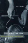 Alan E. Steinweis - Studying the Jew
