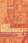 Alexander Woodside - Lost Modernities