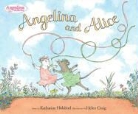 Katharine Holabird, Katharine/ Craig Holabird, Helen Craig - Angelina And Alice