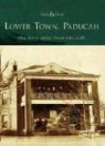 Char Downs, Jay Downs Siska, Jay Downs Siska Ed D. - Lower Town, Paducah