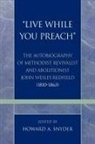 Howard A Snyder, Howard A. Snyder - Live While You Preach
