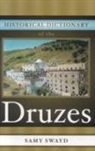 Samy S. Swayd - Historical Dictionary of the Druzes