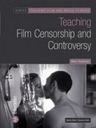 Mark Readman, Vivienne Clark - Teaching Film Censorship and Controversy