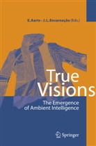 Jose L. Encarnaco, Emile Aarts, Emile H. L. Aarts, Emile H.L. Aarts, José Luis Encarnação, Emil H L Aarts... - True Visions