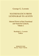 G. G. Lorentz, Rudolp A Lorentz, Rudolph A Lorentz, R. A. Lorentz, Rudolph Lorentz, Rudolph A. Lorentz - Mathematics from Leningrad to Austin, Volume 2