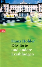 Franz Hohler - Die Torte  - und andere Erzählungen
