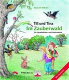 Elisabeth Wilhelm, Carsten Märtin - Tina und Till. Im Zauberwald, m. 56 Ktn.
