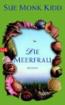 Sue Monk Kidd - Die Meerfrau