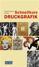 Anja Eichler, Anja-Franziska Eichler - Druckgrafik