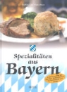 Barbara Otzen, Hans Otzen - Spezialitäten aus Bayern