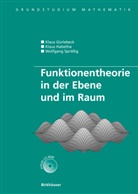 Gürlebec, Klau Gürlebeck, Klaus Gürlebeck, Habeth, Klau Habetha, Klaus Habetha... - Funktionentheorie in der Ebene und im Raum
