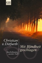 Christian Ditfurth, Christian v. Ditfurth, Christian von Ditfurth - Mit Blindheit geschlagen