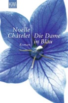 Noëlle Chatelet, Noëlle Châtelet - Die Dame in Blau