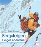 Frank Simoneit - Bergsteigen - Ewiges Abenteuer