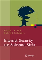 Walte Kriha, Walter Kriha, Roland Schmitz - Internet-Security aus Software-Sicht