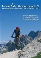Albrecht, Andreas Albrecht, Andreas L. Albrecht, Schymi, Carste Schymik, Carsten Schymik... - Transalp Roadbook 2