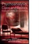Lynne (Harvard Medical School Layton, Lynne Hollander Layton, Susan Gutwill, Nancy Caro Hollander, Lynne Layton - Psychoanalysis, Class and Politics