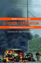 Ami Pedahzur, Ami Pedahzur, Ami (University of Texas Pedahzur, Ami Pedazhur - Root Causes of Suicide Terrorism