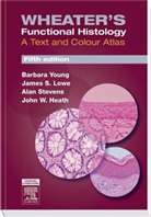 James Lowe, James S. Lowe, Paul R. Wheater, Barbara Young - Wheter's Functional Histology