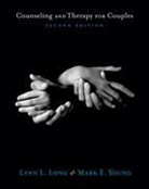 Lynn L. Long, Long Young, Mark E. Young - Counslng/therapy F/couples 2e