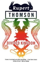 Rupert Thomson - Divided Kingdom