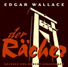 Edgar Wallace, Robert Giggenbach - Der Rächer, 3 Audio-CDs (Audio book)