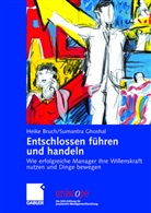 Heike Bruch, Sumantra Ghoshal - Entschlossen führen und handeln