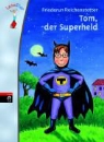Friederun Reichenstetter, Manfred Tophoven - Tom, der Superheld