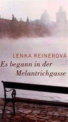 Lenka Reinerová - Es begann in der Melantrichgasse
