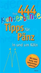 Kerstin Riering - Fast 444 kunterbunte Tipps für Pänz in und um Köln