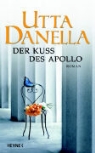 Utta Danella - Der Kuss des Apollo