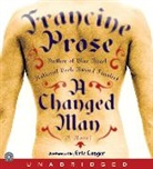 Francine Prose, Francine/ Conger Prose, Eric Conger - A Changed Man
