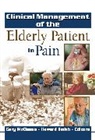 Gary McCleane, Gary McCleane, Gary J. Smith Mccleane, Gary Smith Mccleane, MCCLEANE GARY SMITH HOWARD, Gary McCleane... - Clinical Management of the Elderly Patient in Pain