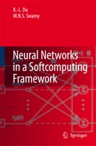 Ke-Li Du, Ke-Lin Du, M N S Swamy, M. N. S. Swamy, M.N.S. Swamy - Neural Networks in a Softcomputing Framework