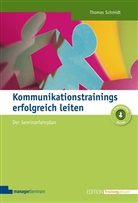 Thomas Schmidt - Kommunikationstrainings erfolgreich leiten